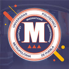 Metropolitan Polytechnic University of Puebla Mexico