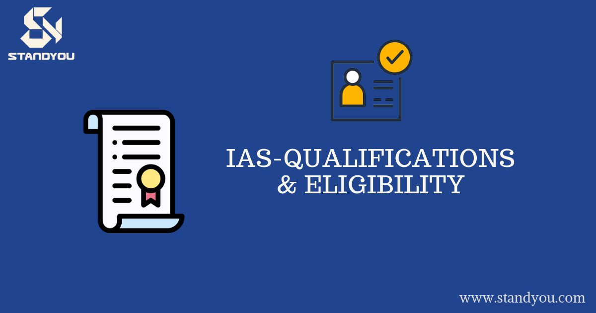 IAS Qualifications, Eligibility & Age Limit