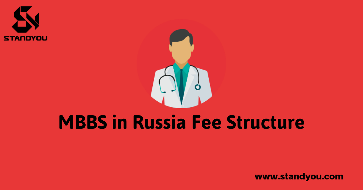 MBBS in Russia Fee Structure | Standyou