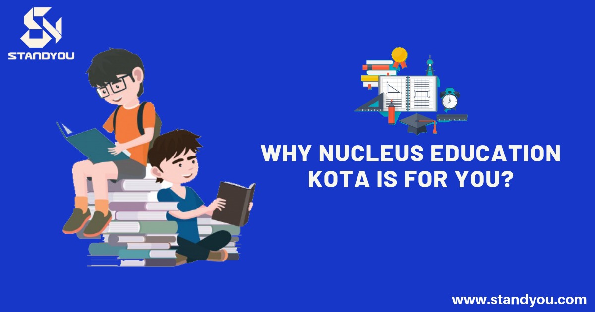 Why Nucleus Education Kota is for you?