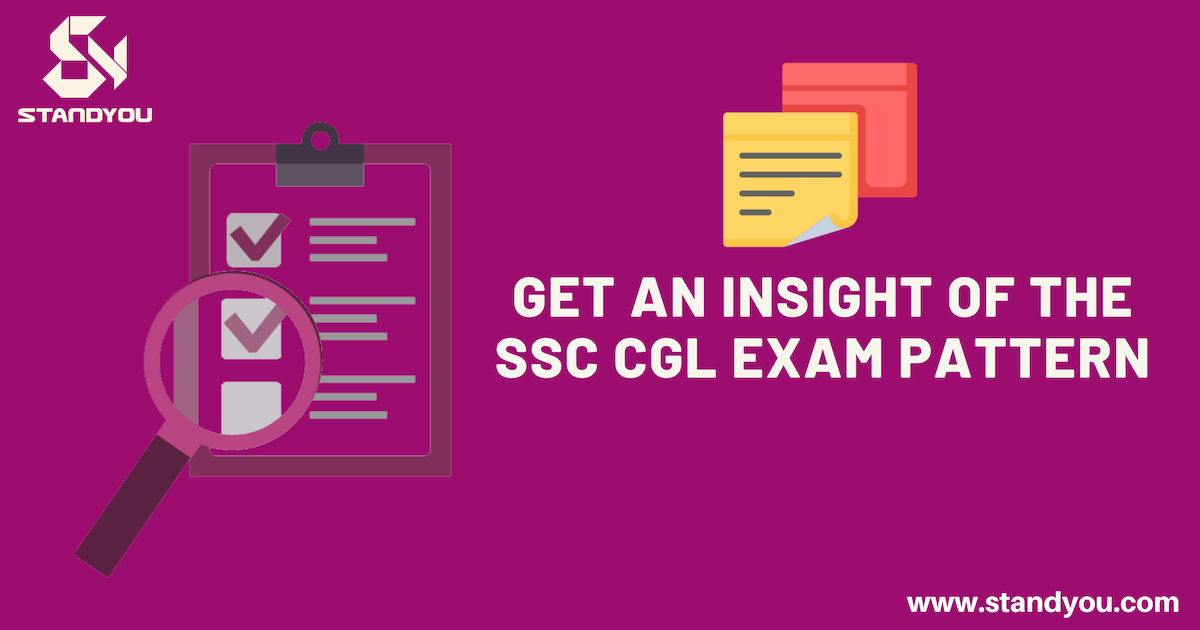 Get An Insight Of The SSC CGL Exam Pattern