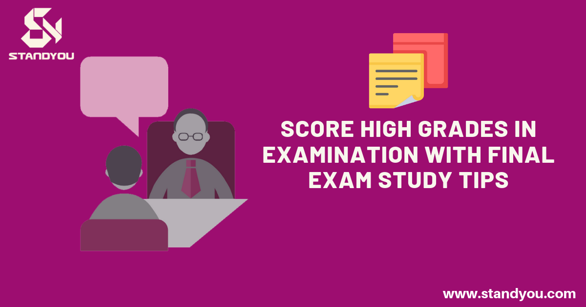 Score high grades in examination with final exam study tips