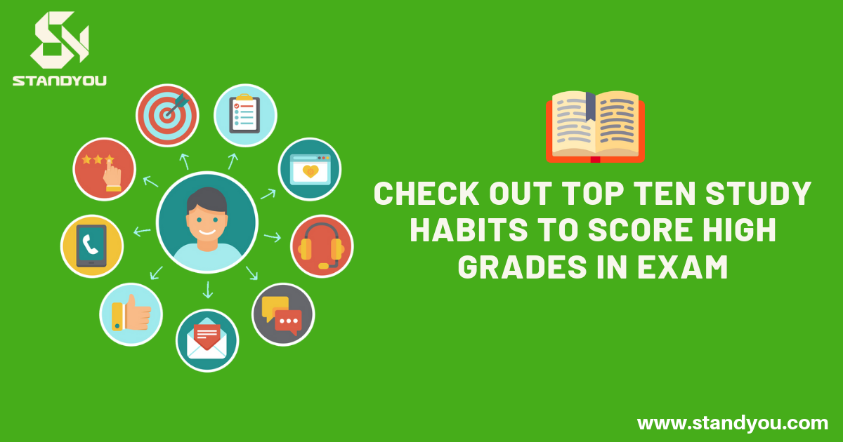 Check Out Top 10 Study Habits To Score High Grades In Exams Standyou Check Out Top 10 Study Habits To Score High Grades In Exams Standyou